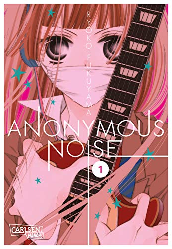 Anonymous Noise 1: Eine romantische Ballade über Sehnsucht, Musik und die Liebe! (1)