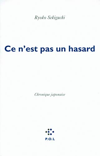 Ce n'est pas un hasard : Chronique japonaise von P.O.L