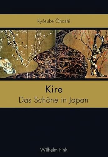 Kire. Das Schöne in Japan: Das Schöne in Japan. 2. Auflage