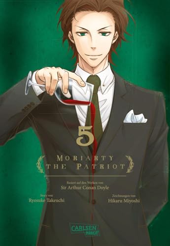 Moriarty the Patriot 5: Die spannenden Kriminalfälle von Sherlock Holmes' größtem Gegenspieler von Carlsen Verlag GmbH