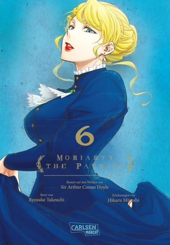Moriarty the Patriot 6: Die spannenden Kriminalfälle von Sherlock Holmes' größtem Gegenspieler von CARLSEN MANGA