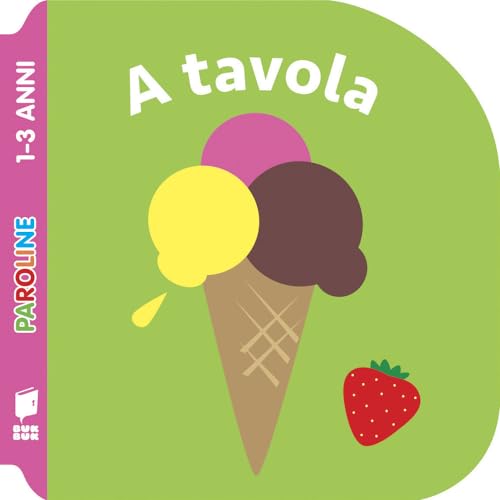 A tavola. Ediz. illustrata (Paroline)