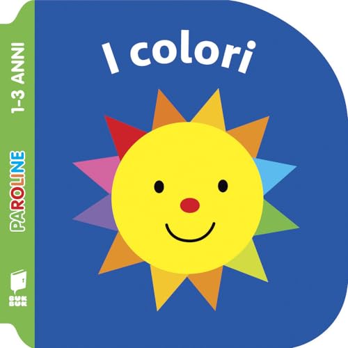 I colori. Ediz. illustrata (Paroline)