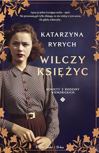 Wilczy księżyc: Kobiety z Rodziny Wierzbickich