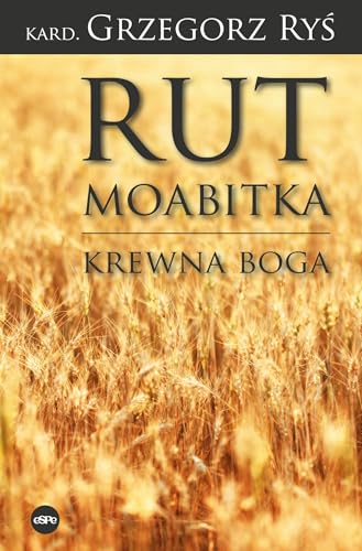 Rut Moabitka: Krewna Boga von eSPe