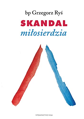 Skandal milosierdzia: Rozważania dla każdego