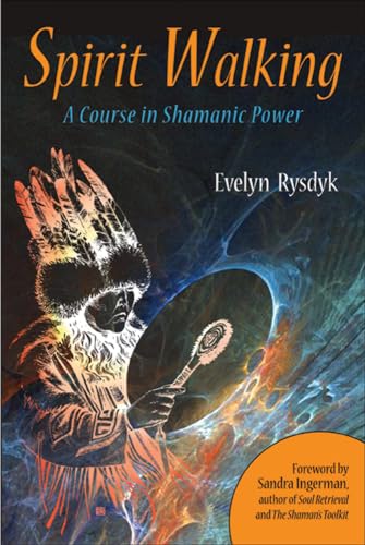 Spirit Walking: A Course in Shamanic Power von Weiser Books