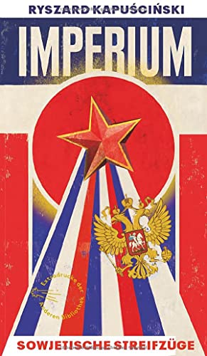 Imperium: Sowjetische Streifzüge (Die Andere Bibliothek, Band 104) von AB Die Andere Bibliothek