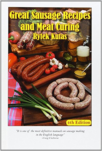 Great Sausage Recipes and Meat Curing -- Fourth Edition