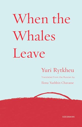 When the Whales Leave (Seedbank, Band 3) von Milkweed Editions