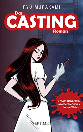 Das Casting: Romanvorlage zum Film Audition: Romanvorlage zum Kultfilm AUDITION