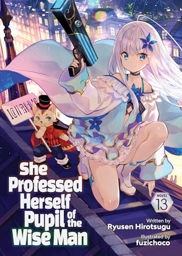 She Professed Herself Pupil of the Wise Man (Light Novel) Vol. 13 von Airship