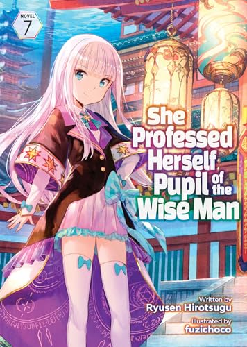 She Professed Herself Pupil of the Wise Man (Light Novel) Vol. 7 von Seven Seas