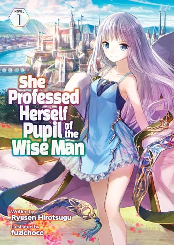 She Professed Herself Pupil of the Wise Man (Light Novel) Vol. 1 von Seven Seas