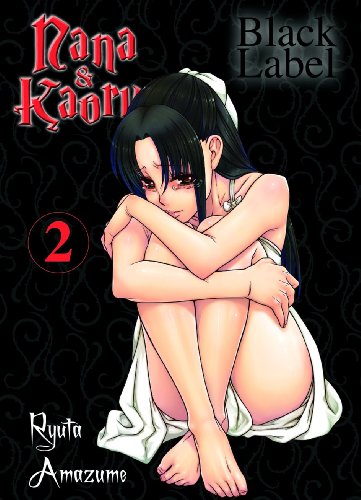 Nana & Kaoru - Black Label, Bd. 2 Nana & Kaoru - Black Label, Bd. 2