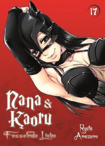 Nana & Kaoru 17: Bd. 17 von Panini Verlags GmbH