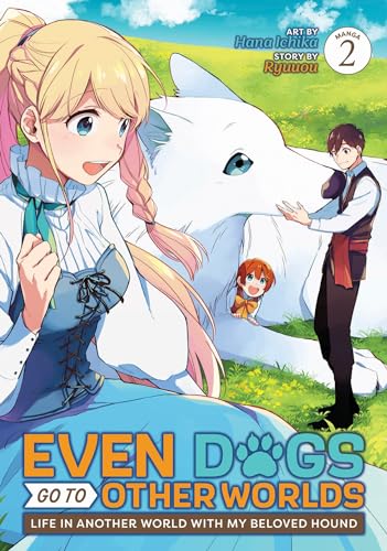 Even Dogs Go to Other Worlds: Life in Another World with My Beloved Hound (Manga) Vol. 2 von Seven Seas