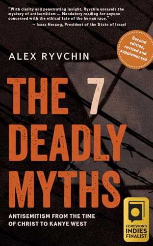 The 7 Deadly Myths: Antisemitism from the time of Christ to Kanye West (Second edition, revised and supplemented) von Academic Studies Press