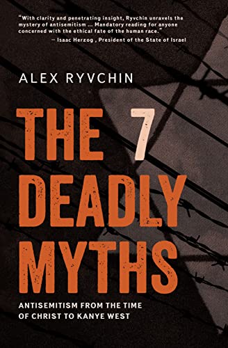 The 7 Deadly Myths: Antisemitism from the time of Christ to Kanye West von Academic Studies Press
