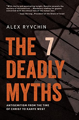 The 7 Deadly Myths: Antisemitism from the time of Christ to Kanye West von Academic Studies Press