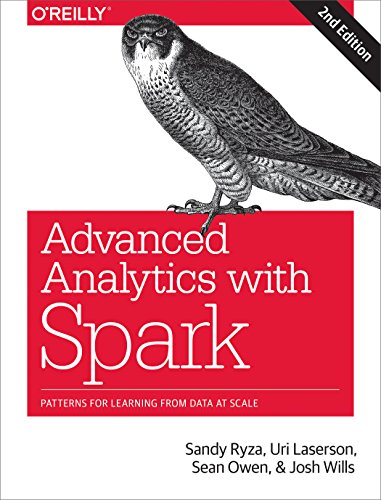 Advanced Analytics with Spark: Patterns for Learning from Data at Scale