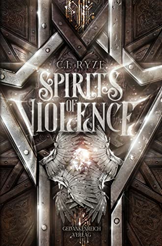Spirits of Violence: Fantasy trifft auf Cyberpunk | Magie & Tech im Kampf um die Welt von GedankenReich Verlag