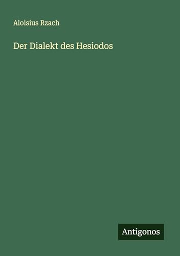 Der Dialekt des Hesiodos