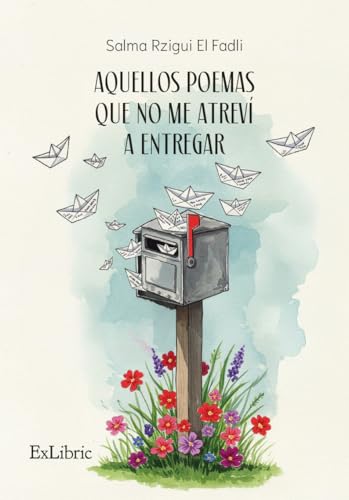 Aquellos poemas que no me atreví a entregar von ExLibric