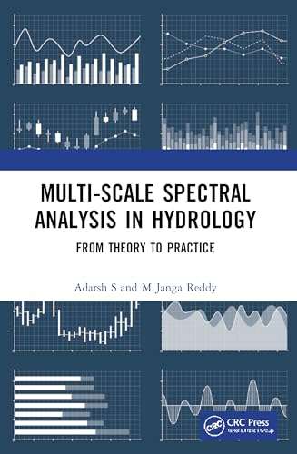 Multi-scale Spectral Analysis in Hydrology: From Theory to Practice von CRC Press