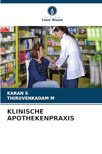 KLINISCHE APOTHEKENPRAXIS von Verlag Unser Wissen