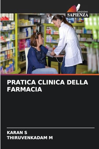 PRATICA CLINICA DELLA FARMACIA von Edizioni Sapienza