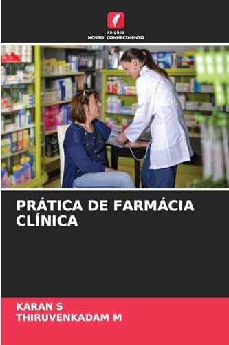 PRÁTICA DE FARMÁCIA CLÍNICA von Edições Nosso Conhecimento