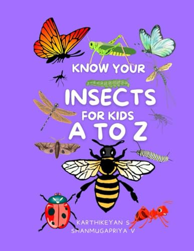 Know Your Insects for kids: A to Z von Independently published