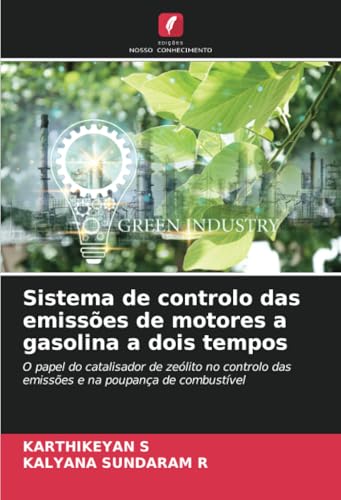 Sistema de controlo das emissões de motores a gasolina a dois tempos: O papel do catalisador de zeólito no controlo das emissões e na poupança de combustível von Edições Nosso Conhecimento
