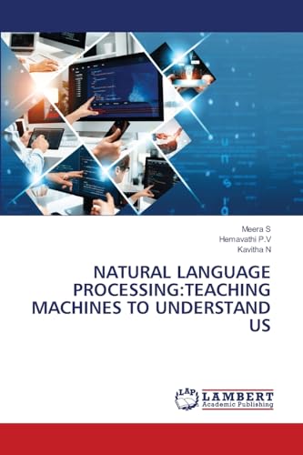 NATURAL LANGUAGE PROCESSING:TEACHING MACHINES TO UNDERSTAND US: DE von OmniScriptum