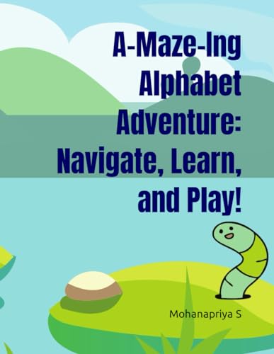 A-Maze-Ing Alphabet Adventure: Navigate, Learn, and Play! von Independently published