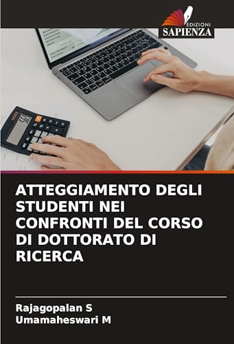 ATTEGGIAMENTO DEGLI STUDENTI NEI CONFRONTI DEL CORSO DI DOTTORATO DI RICERCA von Edizioni Sapienza