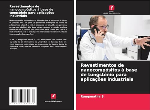 Revestimentos de nanocompósitos à base de tungsténio para aplicações industriais Revestimentos de nanocompósitos à base de tungsténio para aplicações industriais von Edições Nosso Conhecimento