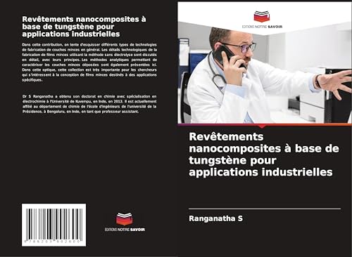 Revêtements nanocomposites à base de tungstène pour applications industrielles Revêtements nanocomposites à base de tungstène pour applications industrielles von OmniScriptum
