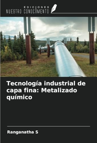 Tecnología industrial de capa fina: Metalizado químico Tecnología industrial de capa fina: Metalizado químico von Ediciones Nuestro Conocimiento