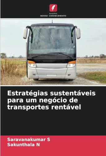 Estratégias sustentáveis para um negócio de transportes rentável von Edições Nosso Conhecimento