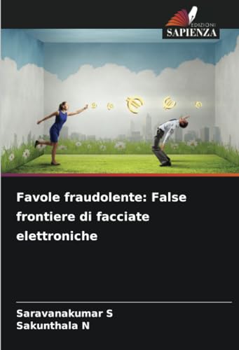 Favole fraudolente: False frontiere di facciate elettroniche: DE von Edizioni Sapienza