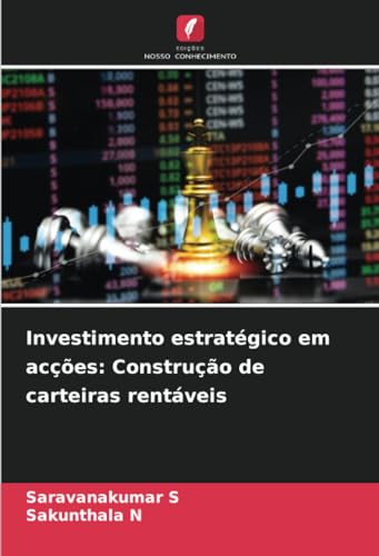 Investimento estratégico em acções: Construção de carteiras rentáveis von Edições Nosso Conhecimento