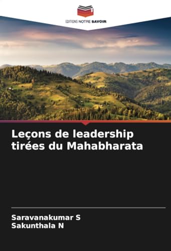 Leçons de leadership tirées du Mahabharata von Editions Notre Savoir
