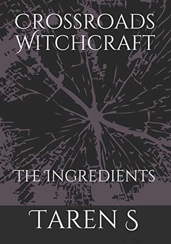 Crossroads Witchcraft: The Ingredients
