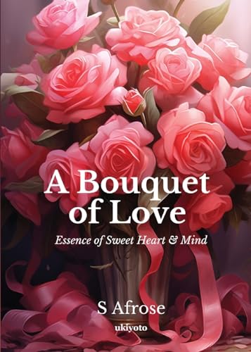 A Bouquet of Love von Ukiyoto Publishing