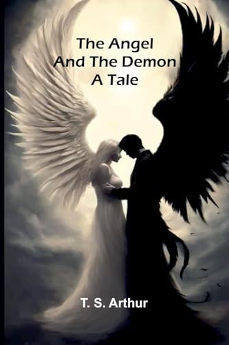 The Angel and the Demon: A Tale von Alpha Edition