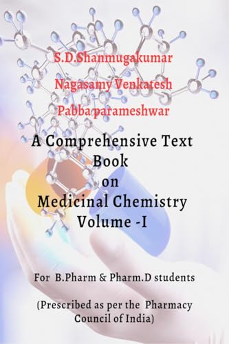 A comphrensive Text book on Medicinal chemistry - VOLUME -I: Content prepared as per the syllabus of the Pharmacy council of India for Pharm.D students von Notion Press