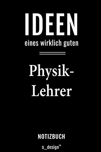 Notizbuch für Physik-Lehrer: Originelle Geschenk-Idee [120 Seiten kariertes blanko Papier]