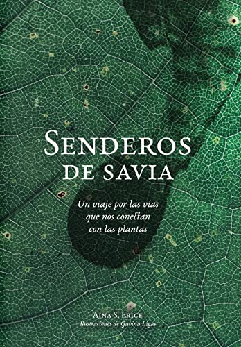 Senderos de savia: Un viaje por las vías que nos conectan con las plantas von PODIPRINT